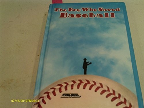 The Boy Who Saved Baseball