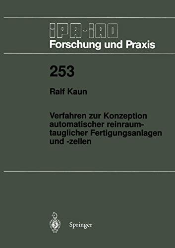 Verfahren zur Konzeption automatischer reinraumtauglicher Fertigungsanlagen und -zellen