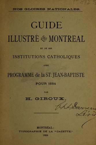 Guide illustre de Montreal et de ses institutions catholiques avec pprogramme de la St. Jean-Baptiste
