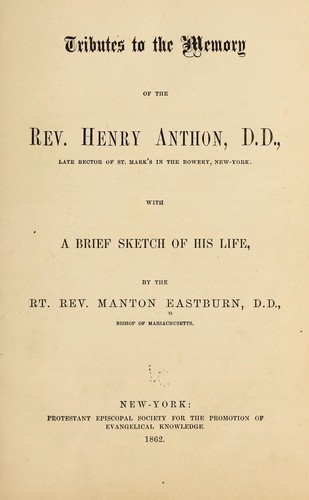 Tributes to the memory of the Rev. Henry Anthon
