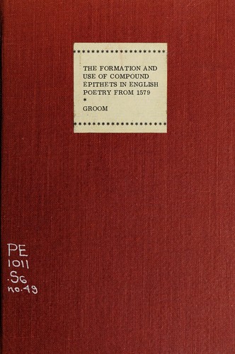 The formation and use of compound epithets in English poetry from 1579