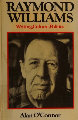 Raymond Williams, writing, culture, politics