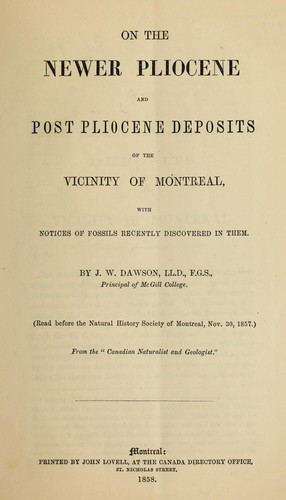 On the newer pliocene and post pliocene deposits of the vicinity of Montreal, with notices of fossils recently discovered in them
