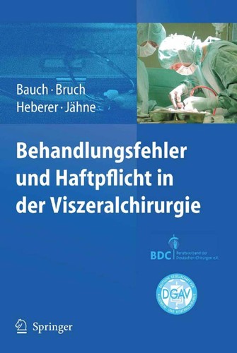 Behandlungsfehler und Haftpflicht in der Viszeralchirurgie