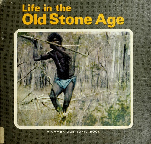 Life in the Old Stone Age