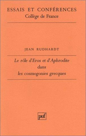 Le rôle d'Eros et d'Aphrodite dans les cosmogonies grecques