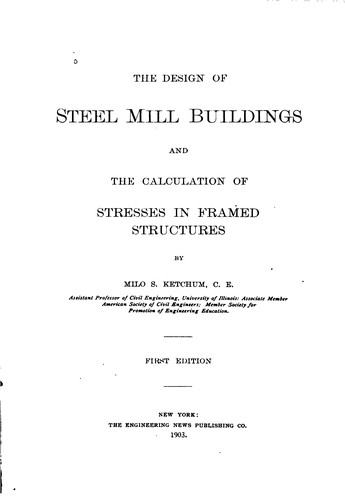 The design of steel mill buildings and the calculation of stresses in framed structures