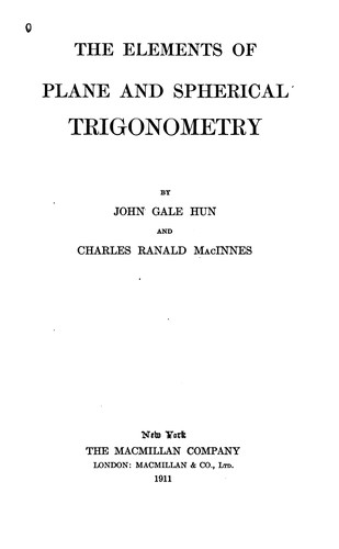 The elements of plane and spherical trigonometry
