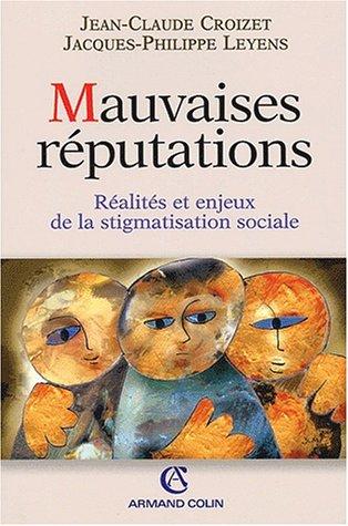 Mauvaises reputations réalités et enjeux de la stigmatisation sociale