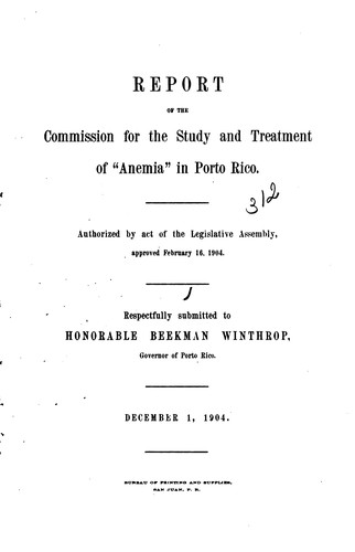 Report of the Commission for the study and treatment of "anemia" in Porto Rico