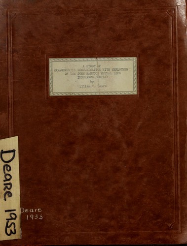 A study of management's communication with employees of the John Hancock Mutual Life Insurance Company