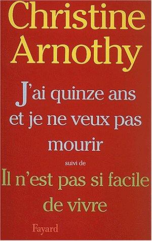 J'ai quinze ans et je ne veux pas mourir
