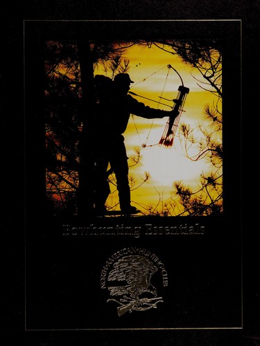 Bowhunting essentials (Hunting wisdom library)