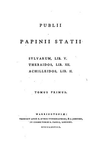 Publii Papinii Statii Sylvarum, lib. v. Thebaidos, lib. xii. Achilleidos, lib. ii