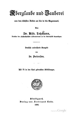 Aberglaube und zauberei von den ältesten zeiten an bis in die gegenwart