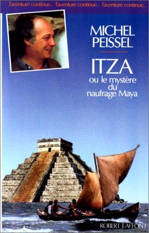 Itza, ou, Le mystère du naufrage maya