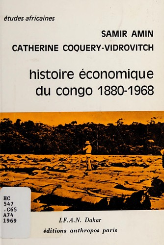 Histoire économique du Congo, 1880-1968, du Congo français à l'Union douanière et économique d'Afrique centrale