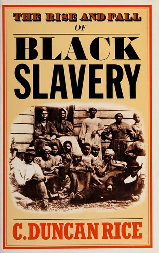 The rise and fall of Black slavery