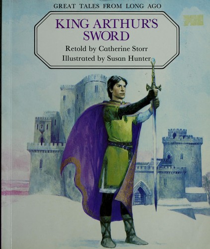 King Arthur's Sword (Great Tales from Long Ago)