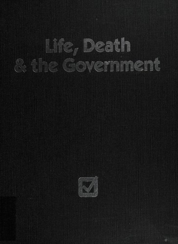 Life, death & the government