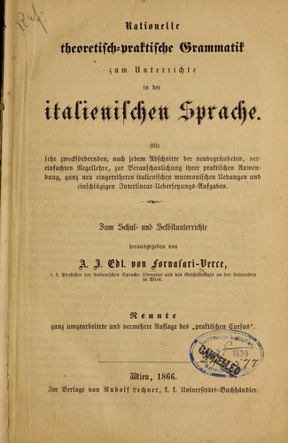 Rationelle theoretisch-praktische grammatik zum unterrichte in der italienischen sprache ...