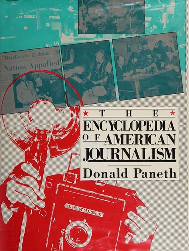 The Encyclopedia of American journalism