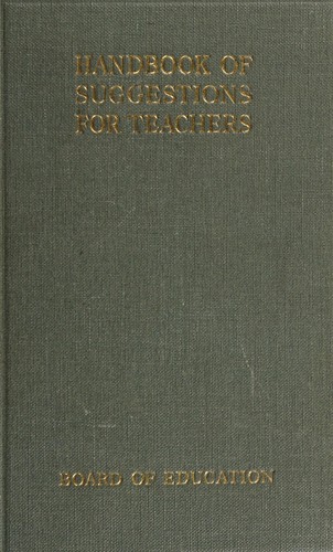 Handbook of suggestions for the consideration of teachers and others concerned in the work of public elementary schools