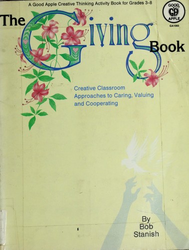 Giving Book Creative Classroom Approaches to Caring