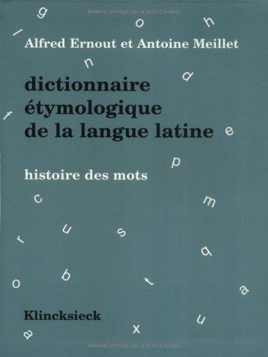 Dictionnaire etymologique de la langue latine (4e ed.)