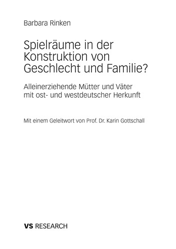 Spielräume in der Konstruktion von Geschlecht und Familie?