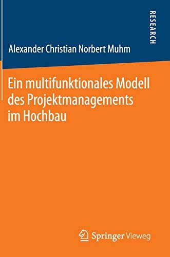 Ein multifunktionales Modell des Projektmanagements im Hochbau