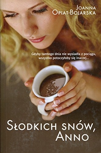 Slodkich snów Anno