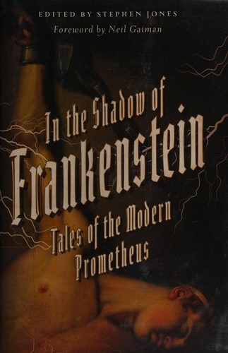 In the shadow of Frankenstein