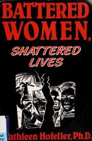 Battered women, shattered lives