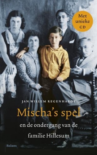 Mischa's spel en de ondergang van de familie Hillesum