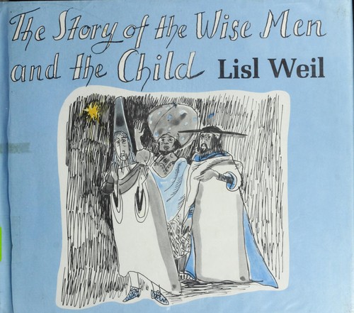 The story of the Wise Men and the Child