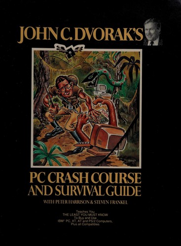 John C. Dvorak's PC crash course and survival guide
