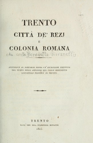 Trento citta de' Rezj e colonia romana