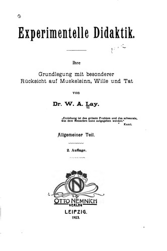Experimentelle Didaktik: Grundlegung mit besonderer Rücksicht auf Wille und Tat