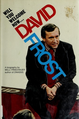 Will you welcome now ... David Frost
