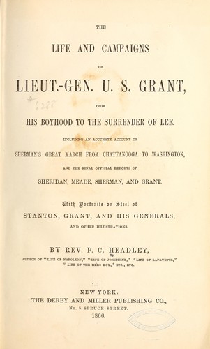 The life and campaigns of Lieut.-Gen. U. S. Grant