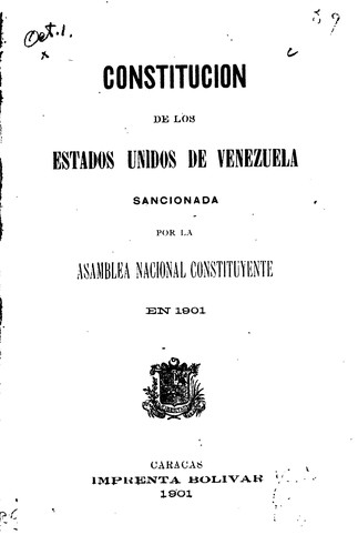 Constitución de los estados unidos de Venezuela sancionada por la Asamblea nacional constituyente en 1901