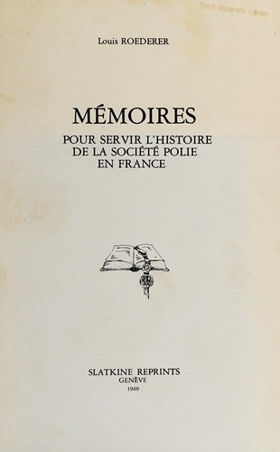 Mémoires pour servir l'histoire de la société polie en France