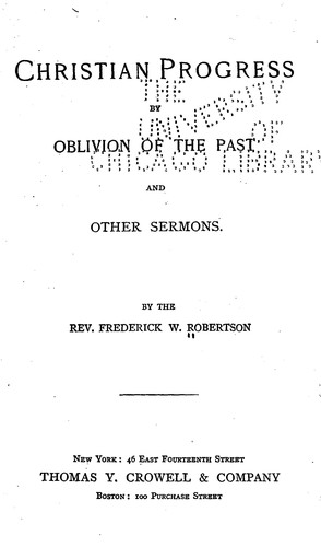 Christian progress by oblivion of the past, and other sermons
