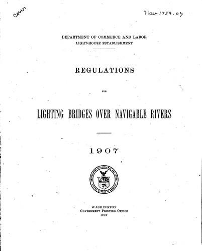Regulations for lighting bridges of navigable rivers. 1907