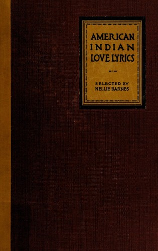 American Indian love lyrics, and other verse, from the songs of the North American Indians