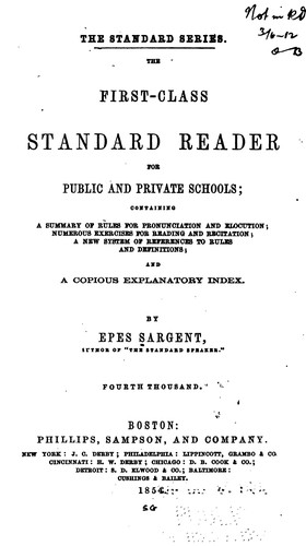 The First-class Standard Reader for Public and Private Schools: Containing a Summary of Rules ..