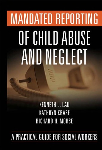 Mandated reporting of child abuse and neglect