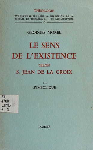 Le sens de l'existence selon saint Jean de la Croix