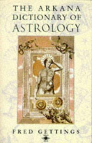 The Arkana dictionary of astrology